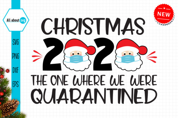 Christmas 2020 Quarantined Svg for Crafts